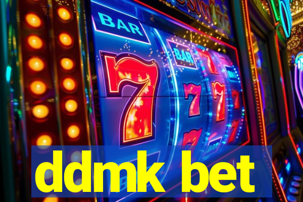 ddmk bet